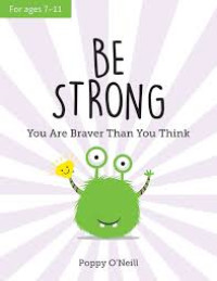 Image of BE STRONG YOU ARE BRAVER THAN YOU THINK