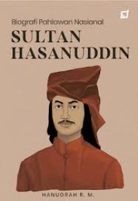 Image of BIOGRAFI PAHLAWAN NASIONAL : SULTAN HASANUDIN