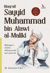 Image of BIOGRAFI SAYYID MUHAMMAD BIN ALAWI AL-MALIKI