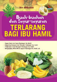 Image of BUAH - BUAHAN DAN SAYUR - SAYURAN TERLARANG BAGI IBU HAMIL