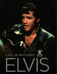 Image of LIFE IN PICTURES ELVIS