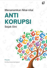 Image of MENANAMKAN NILAI - NILAI ANTI KORUPSI SEJAK DINI