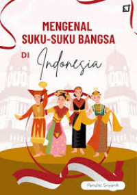 Image of MENGENAL SUKU - SUKU BANGSA DI INDONESIA