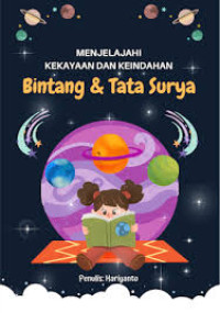 Image of MENJELAJAHI KEKAYAAN DAN KEINDAHAN BINTANG & TATA SURYA