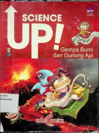 Image of SCIENCE UP : GEMPA BUMI DAN GUNUNG API