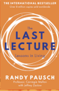 Image of THE LAST LECTURE LESSONS IN LIVING