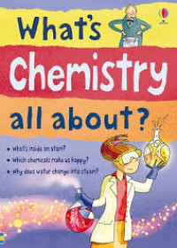 Image of WHAT'S CHEMISTRY  ALL ABOUT ?